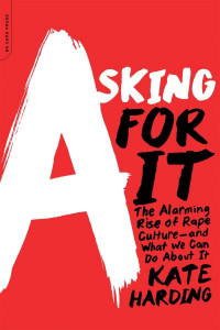 Asking for It by Kate Harding