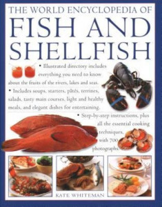 The Fish & Shellfish, World Encyclopedia Of by Kate Whiteman (Hardback)