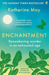 Enchantment by Katherine May - Signed Paperback Edition