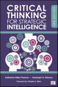 Critical Thinking for Strategic Intelligence by Katherine Hibbs Pherson