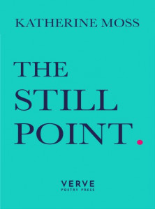 The Still Point by Katherine Moss