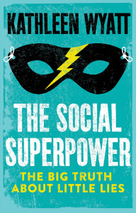The Social Superpower by Kathleen Wyatt - Signed Edition