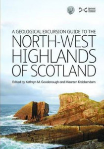 A Geological Excursion Guide to the North-West Highlands of Scotland by Kathryn M. Goodenough