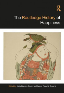 The Routledge History of Happiness by Katie Barclay (Hardback)