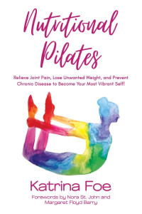 Nutritional Pilates by Katrina Foe