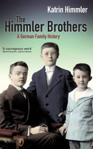 The Himmler Brothers by Katrin Himmler - Signed Edition