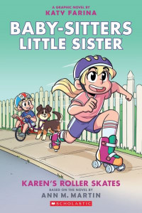Karen's Roller Skates (Book 2) by Katy Farina