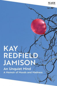 An Unquiet Mind by Kay R. Jamison
