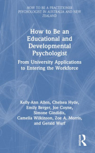 How to Be an Educational and Developmental Psychologist by Kelly-Ann Allen (Hardback)