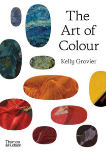 The Art of Colour by Kelly Grovier (Hardback)