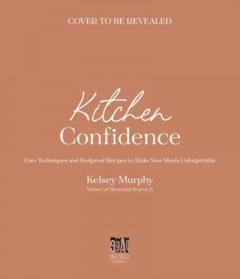 Kitchen Confidence by Kelsey Murphy