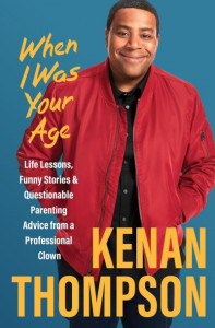 When I Was Your Age by Kenan Thompson (Hardback)