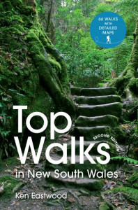 Top Walks in New South Wales by Ken Eastwood
