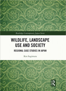 Wildlife, Landscape Use and Society by Ken Sugimura