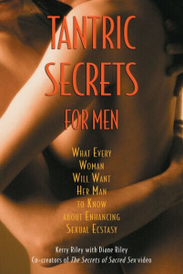 Tantric Secrets for Men by Kerry Riley
