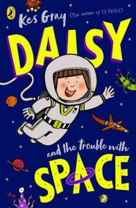 Daisy and the Trouble With Space (Book 17) by Kes Gray