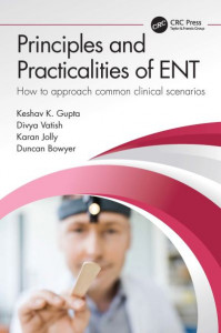 Principles and Practicalities of ENT by Keshav K. Gupta (Hardback)
