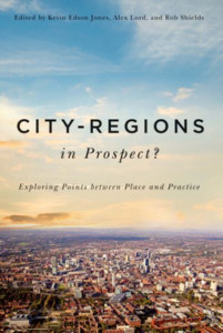 City-Regions in Prospect? by Kevin Edson Jones (Hardback)