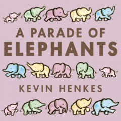 A Parade of Elephants Board Book by Kevin Henkes (Boardbook)