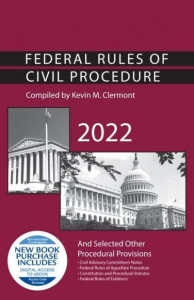 Federal Rules of Civil Procedure and Selected Other Procedural Provisions, 2022 by Kevin M. Clermont