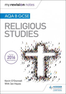 AQA B GCSE Religious Studies by Kevin O'Donnell