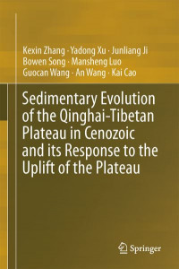 Sedimentary Evolution of the Qinghai-Tibetan Plateau in Cenozoic and Its Response to the Uplift of the Plateau by Kexin Zhang (Hardback)