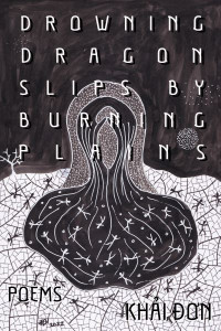 Drowning Dragon Slips by Burning Plains by Khai Ð+n (Hardback)