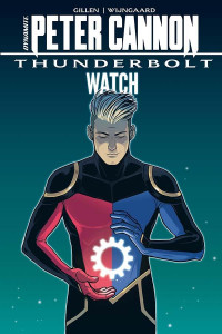 Peter Cannon: Thunderbolt - Watch by Kieron Gillen - Signed Edition