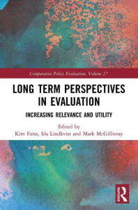 Long Term Perspectives in Evaluation: Increasing Relevance and Utility by Kim Forss (Andante - tools for thinking AB, Sweden)