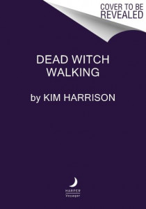 Dead Witch Walking (Book 1) by Kim Harrison