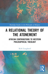A Relational Theory of the Atonement by Kirk Lougheed (Hardback)