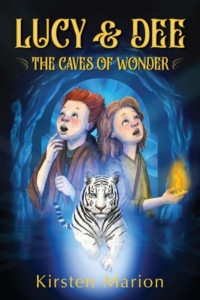 The Caves of Wonder by Kirsten Marion
