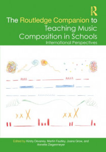 The Routledge Companion to Teaching Music Composition in Schools by Kirsty Devaney (Hardback)