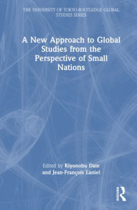 A New Approach to Global Studies from the Perspective of Small Nations by Kiyonobu Date (Hardback)