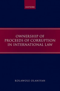 Ownership of Proceeds of Corruption in International Law by Kolawole Olaniyan (Hardback)