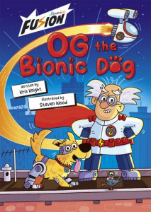 Og the Bionic Dog by Kris Knight