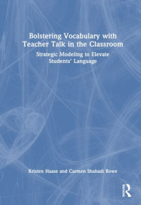Bolstering Vocabulary With Teacher Talk in the Classroom by Kristen Haase (Hardback)