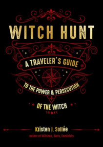 Witch Hunt by Kristen J. Sollée (Hardback)