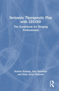Seriously Therapeutic Play With LEGO by Kristen Klassen (Hardback)