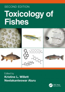 Toxicology of Fishes by Kristine L. Willett (Hardback)