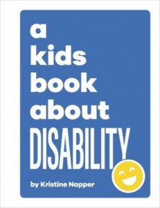 A Kids Book About Disability by Kristine Napper (Hardback)