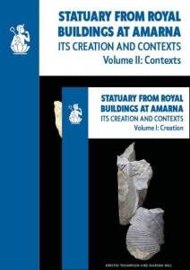 Statuary from Royal Buildings at Amarna (2-Volume Set) by Kristin Thompson (Hardback)