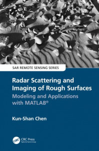 Radar Scattering and Imaging of Rough Surfaces by K. S. Chen