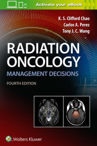 Radiation Oncology by K. S. Clifford Chao