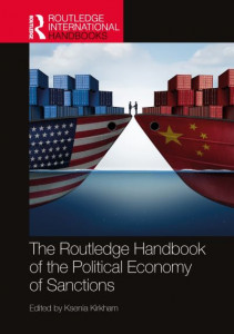 The Routledge Handbook of the Political Economy of Sanctions by Ksenia Kirkham (Hardback)