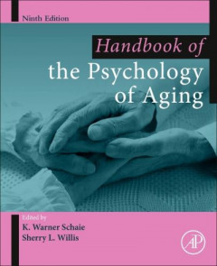 Handbook of the Psychology of Aging by K. Warner Schaie