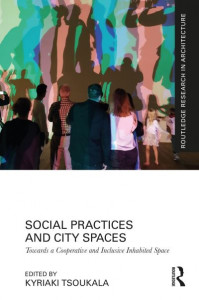 Social Practices and City Spaces by Kyriaki Tsoukala (Hardback)