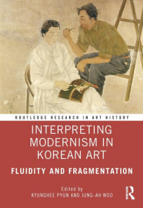 Interpreting Modernism in Korean Art by Kyunghee Pyun