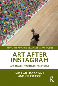 Art After Instagram by Lachlan MacDowall