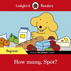 Ladybird Readers Beginner Level - Spot - How Many, Spot? (ELT Graded Reader) by Ladybird